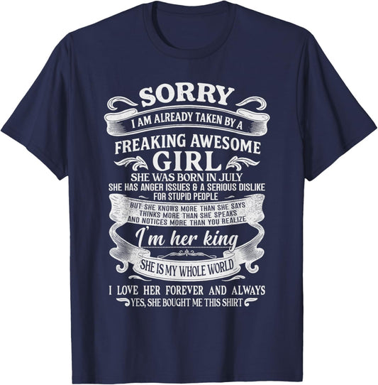 I Am Already Taken by Freaking Awesome Girl Born in July T-Shirt - T-Shirt | Navy