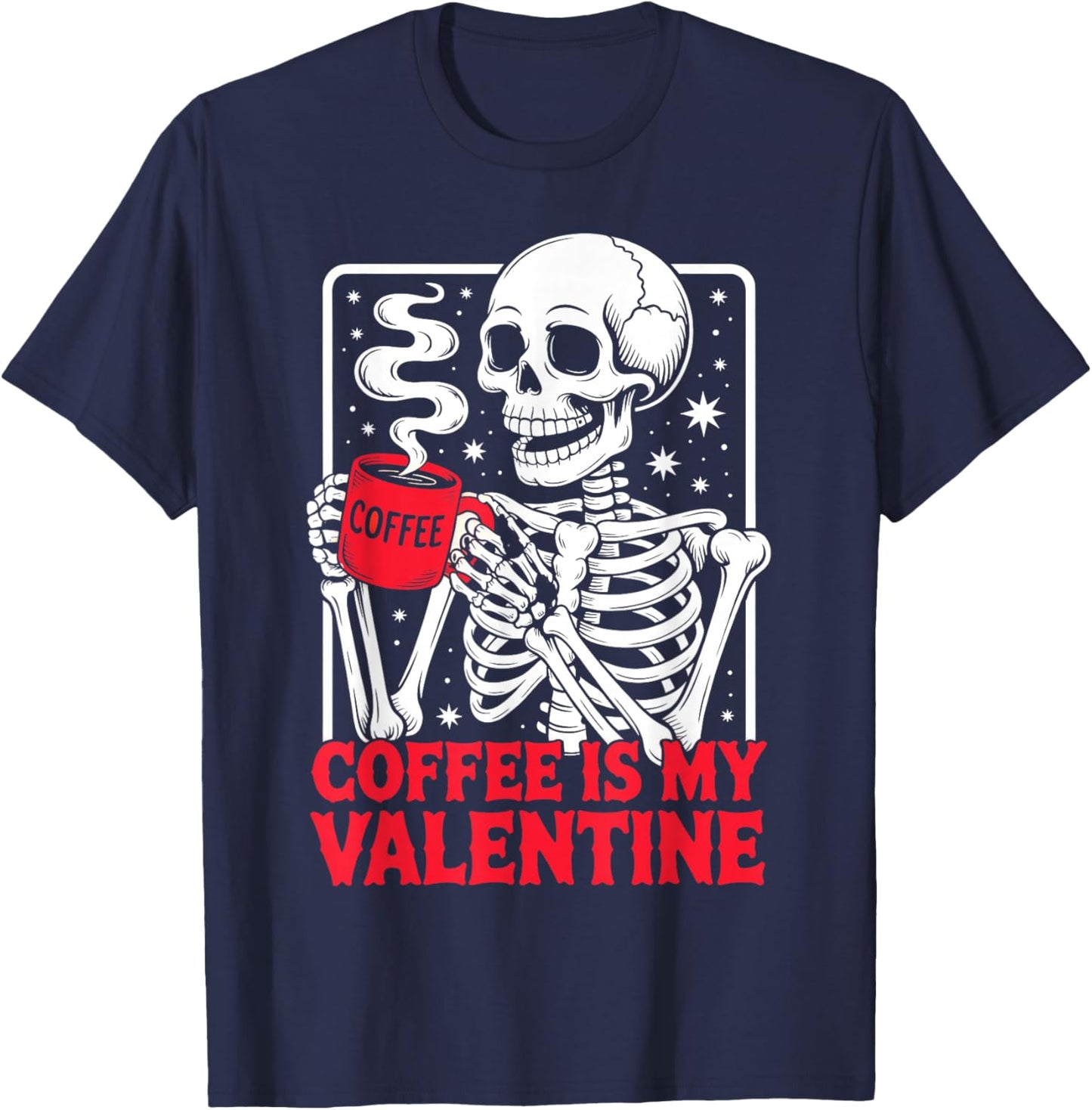 Skeleton Coffee is My Valentine T-Shirt - T-Shirt | Navy