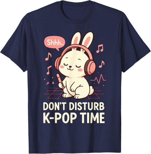 Don't Disturb K-Pop Time Korean Music T-Shirt - T-Shirt | Navy