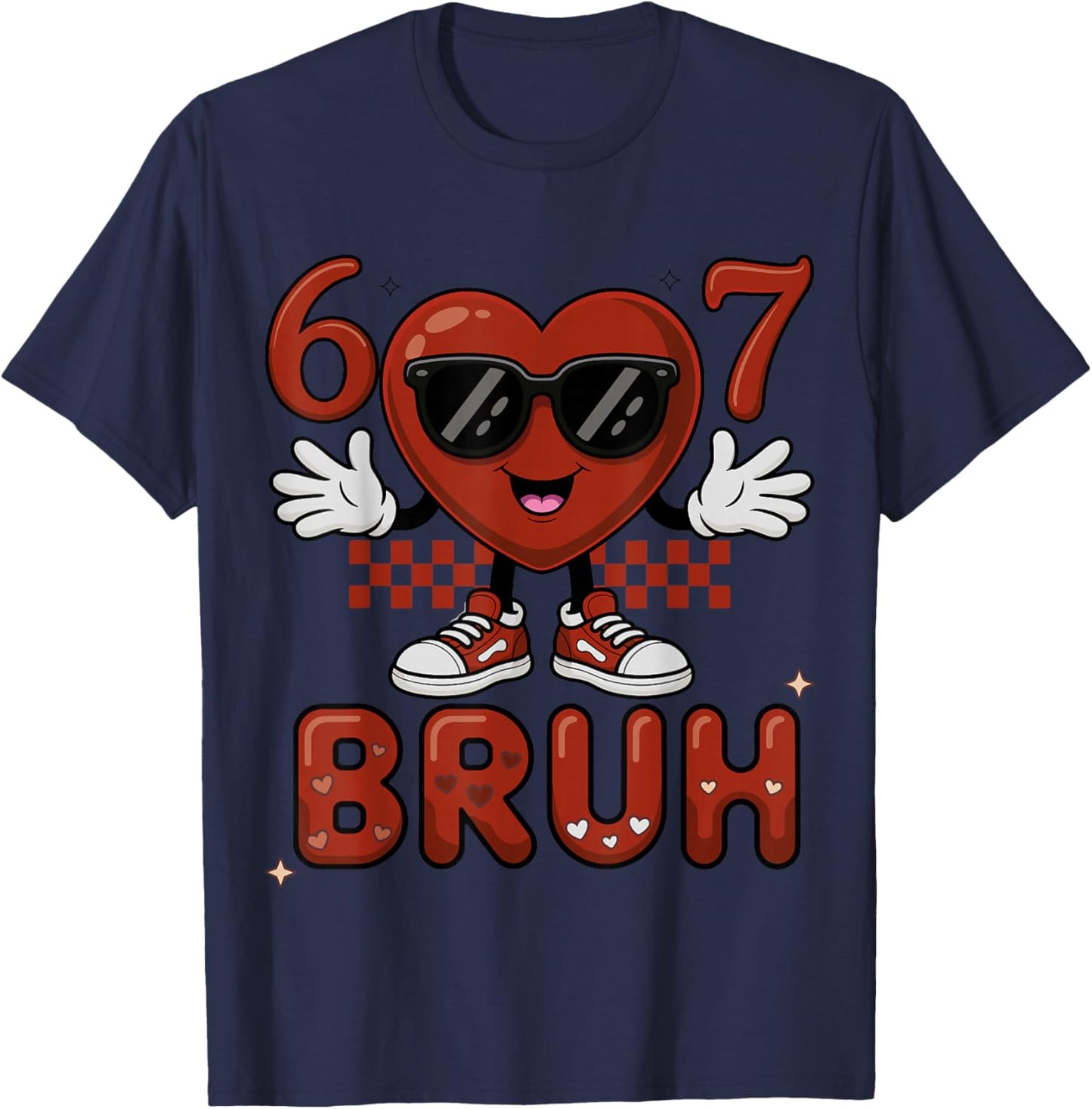 Bruh 67 Six Seven 6 7 Meme Valentine’s Day Funny Boy Girl T-Shirt - T-Shirt | Navy