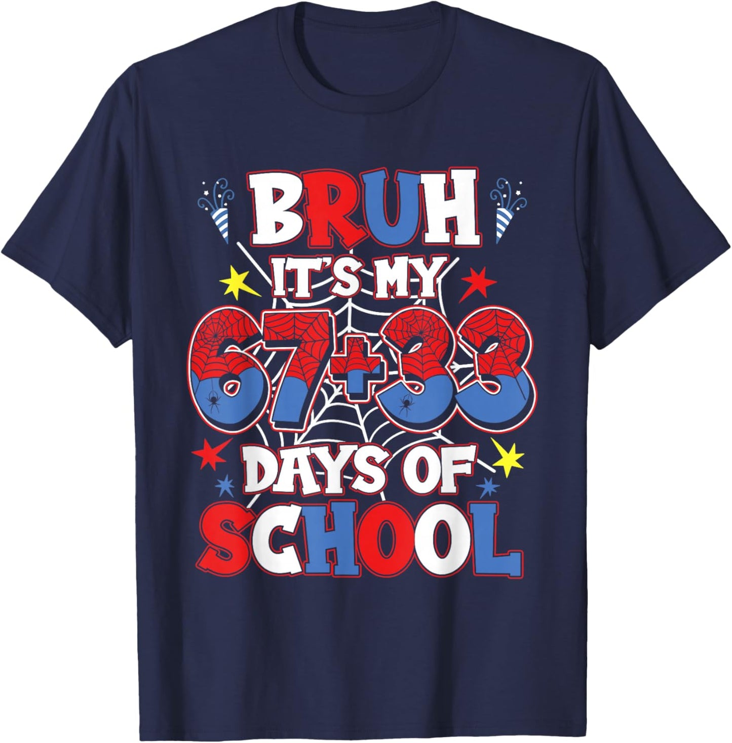 Bruh It's My 67 33 Days of School Kids 100th Day of School T-Shirt - T-Shirt | Navy