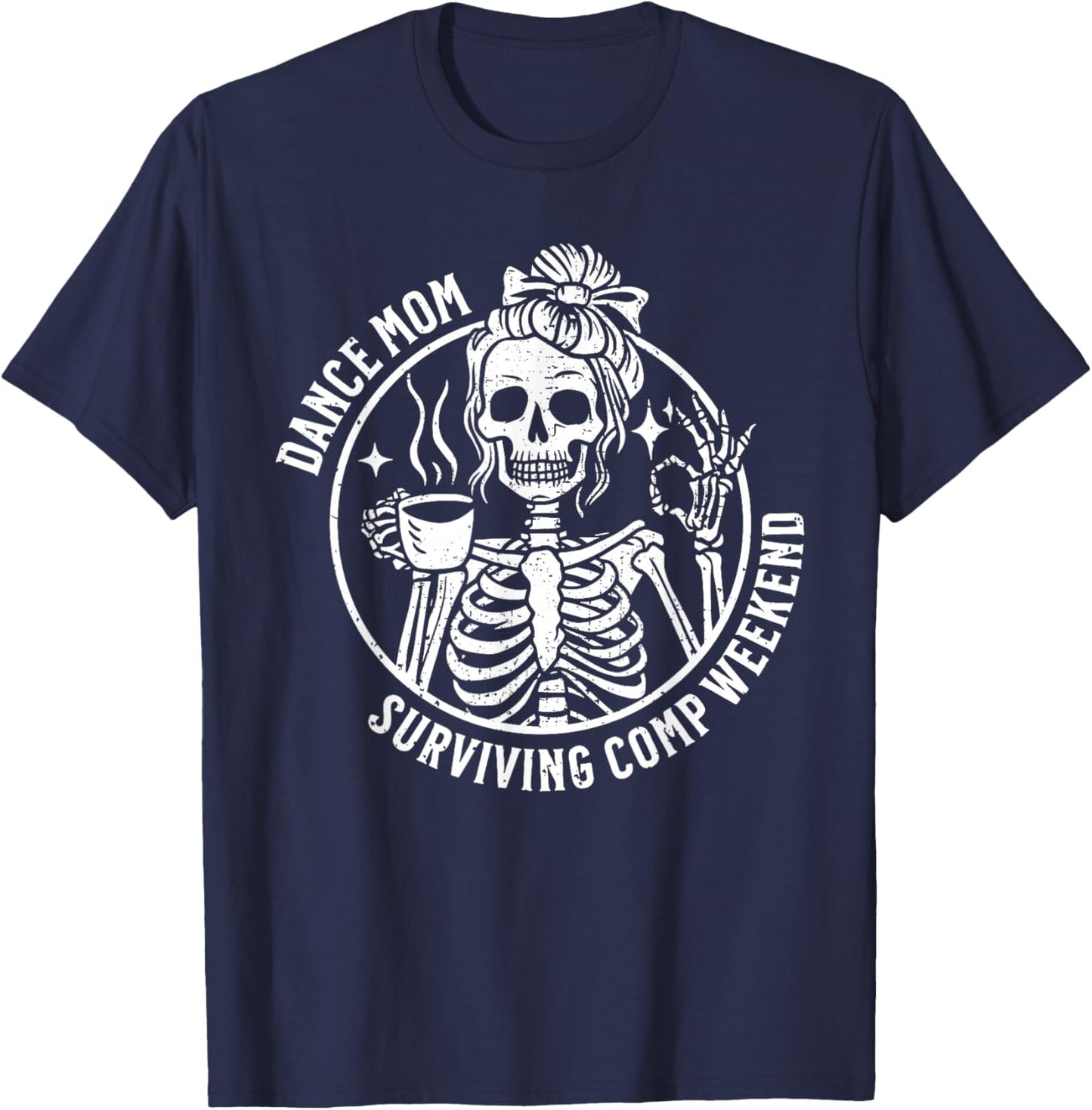Dance Mom Skeleton Dance Comps Funny Dance Competition Mom T-Shirt - T-Shirt | Navy