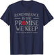 Remembrance is the Promise we Keep T-Shirt - T-Shirt | Navy