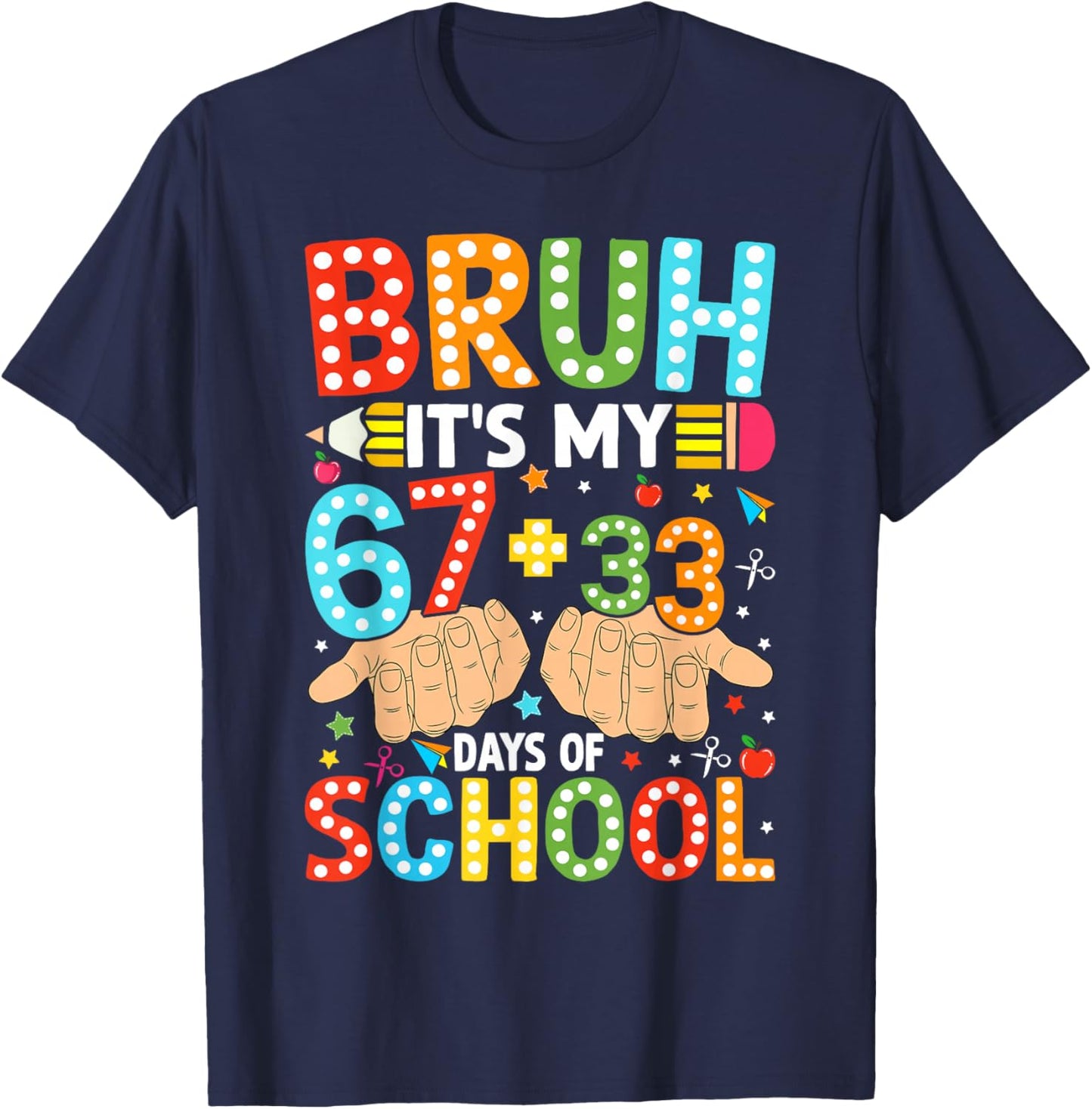 Bruh It's My 67 33 Days of School Kids Boys 100 Days Smarter T-Shirt - T-Shirt | Navy