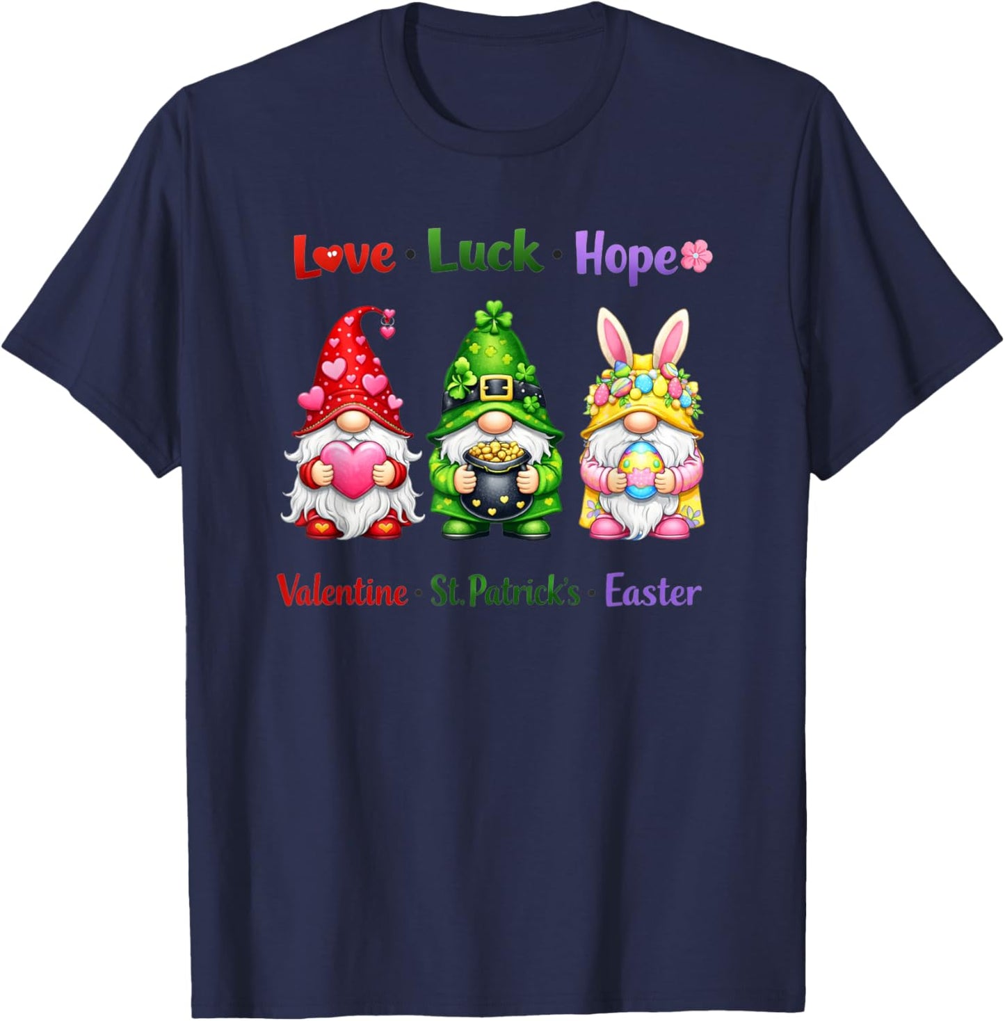 Happy Valentines St Patrick Easter Holidays Garden Gnomes T-Shirt - T-Shirt | Navy