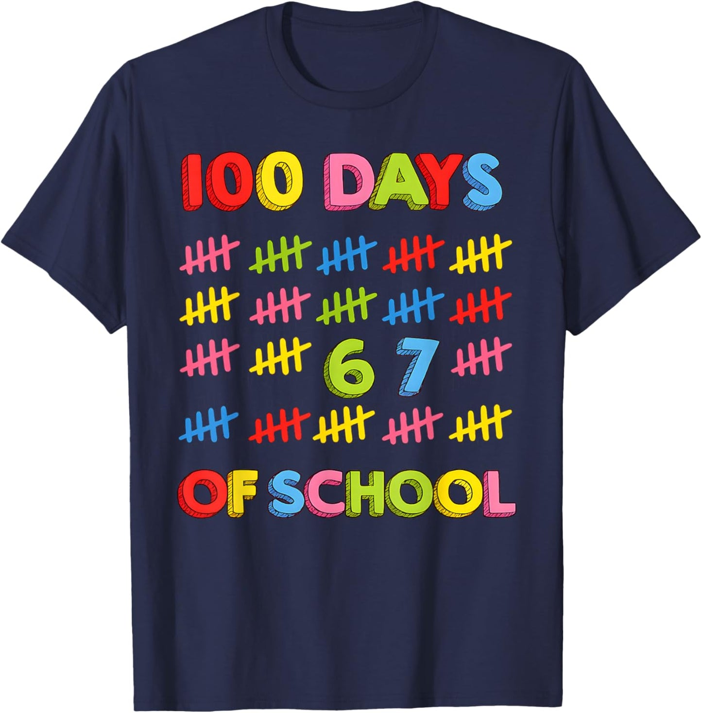 Funny 67 100 Days of School 100th Day 6 7 Meme Teacher Kids T-Shirt - T-Shirt | Navy
