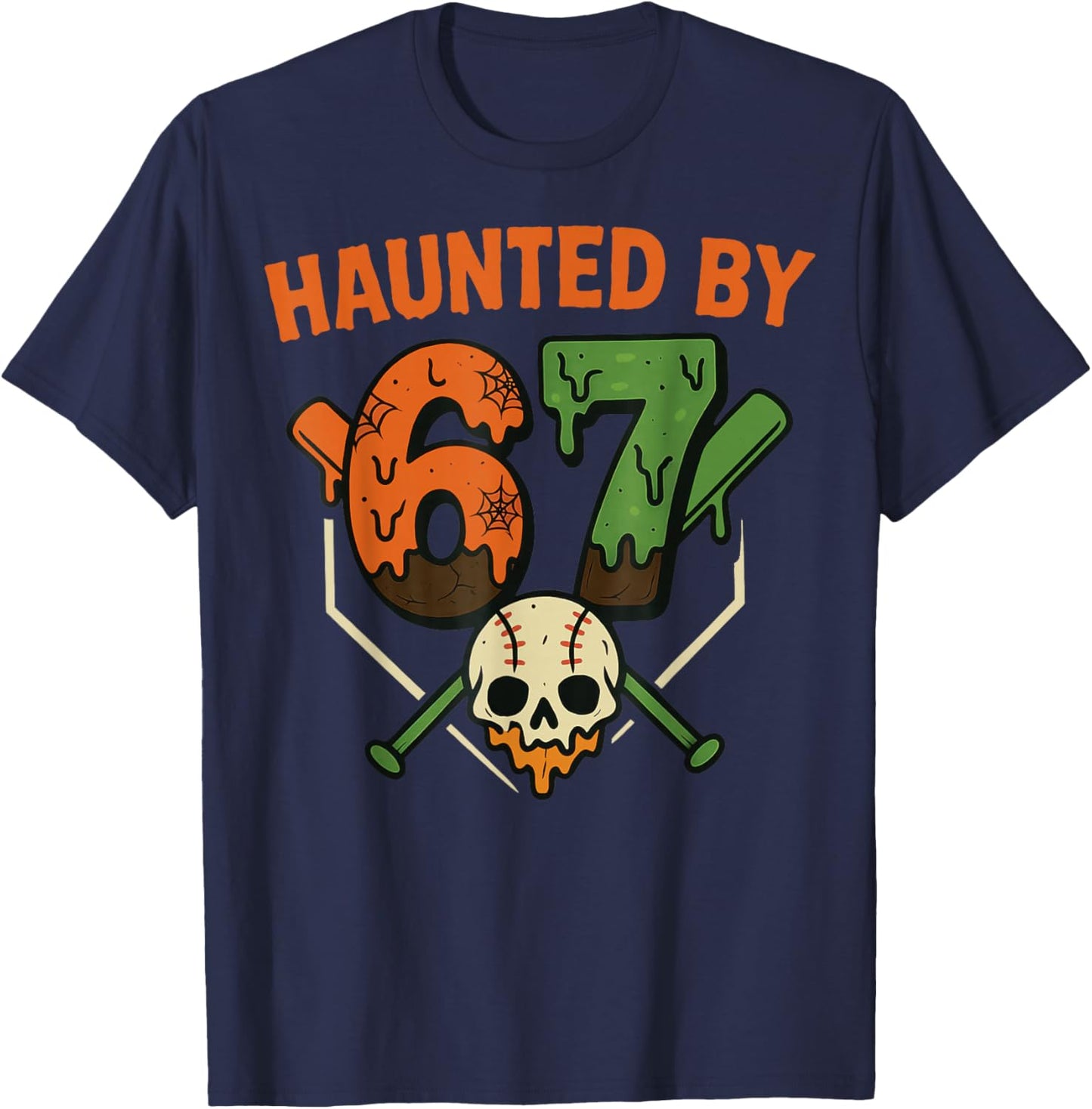 Haunted by 67 Funny Haunted by 6-7 Funny 6 7 Halloween T-Shirt - T-Shirt | Navy
