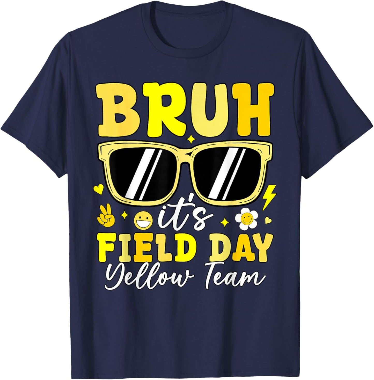 Bruh It's Field Day Yellow Team Outdoor Games Kids Teacher T-Shirt - T-Shirt | Navy