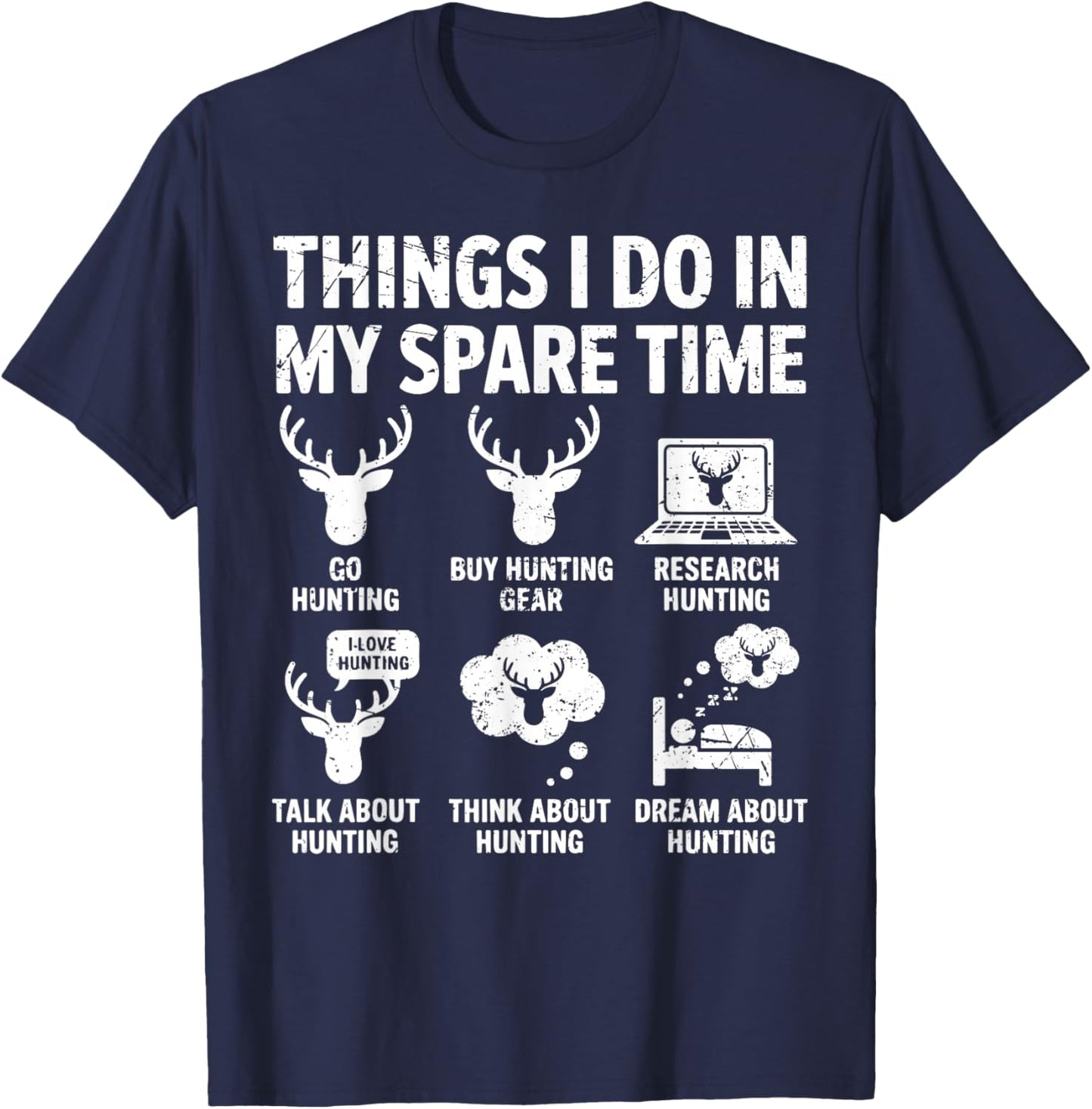 Things I Do in My Spare Time Hunting Funny Quote Deer Season T-Shirt - T-Shirt | Navy