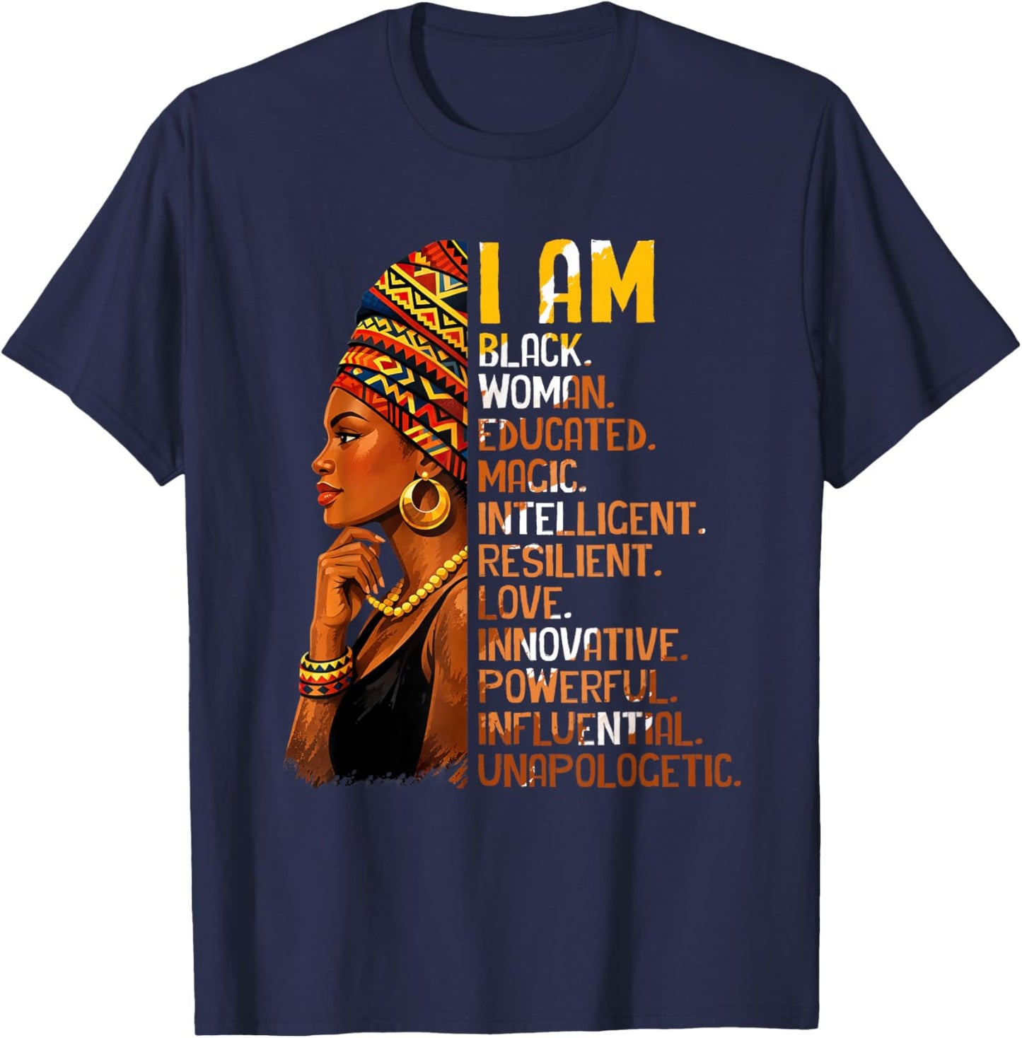 I-Am Black Woman Educated Magic Intelligent Black History T-Shirt - T-Shirt | Navy