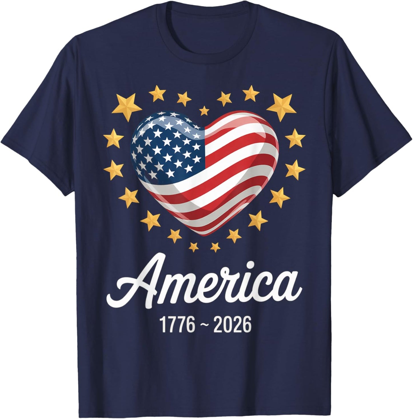 Flag Heart 1776 2026 July 4th 250th Birthday T-Shirt - T-Shirt | Navy