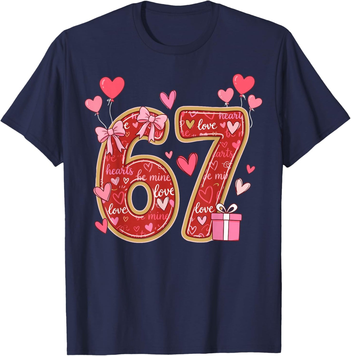 Love Six Seven Meme Hearts Balloon Heart 6-7 Valentines T-Shirt - T-Shirt | Navy