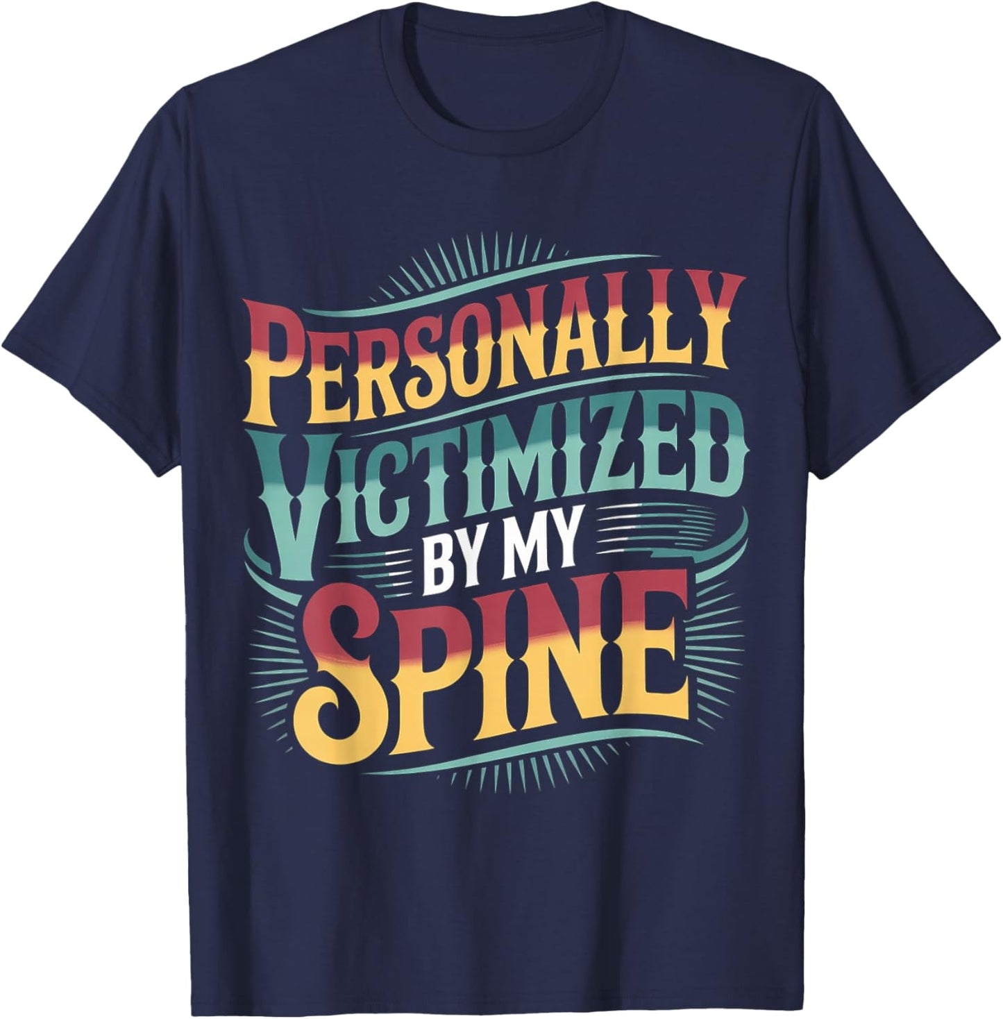 Personally Victimized by My Spine T-Shirt - T-Shirt | Navy