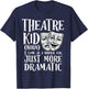 Theatre Kid Definition Funny Musical Drama Acting Theater T-Shirt - T-Shirt | Navy