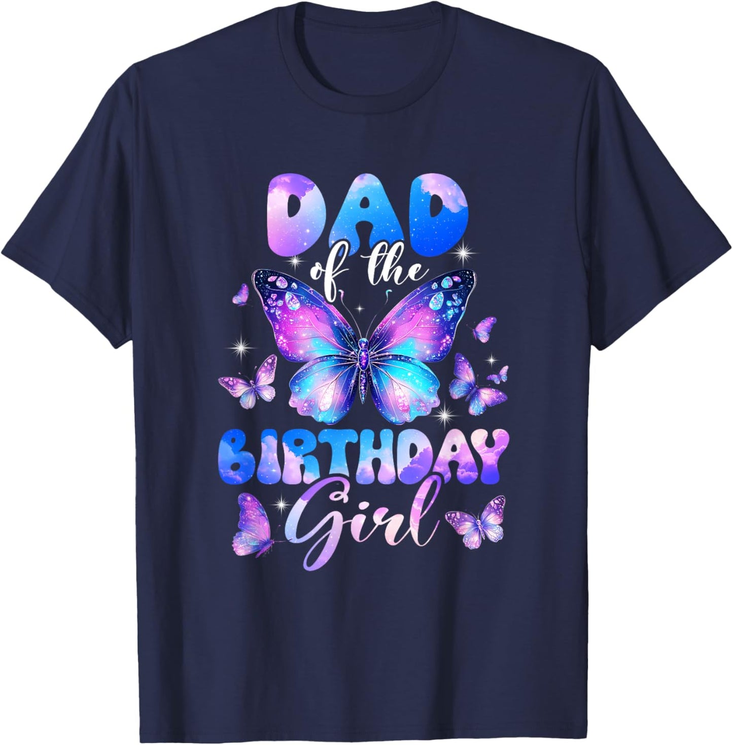 Dad of The Birthday Girl Butterfly Family Matching T-Shirt - T-Shirt | Navy