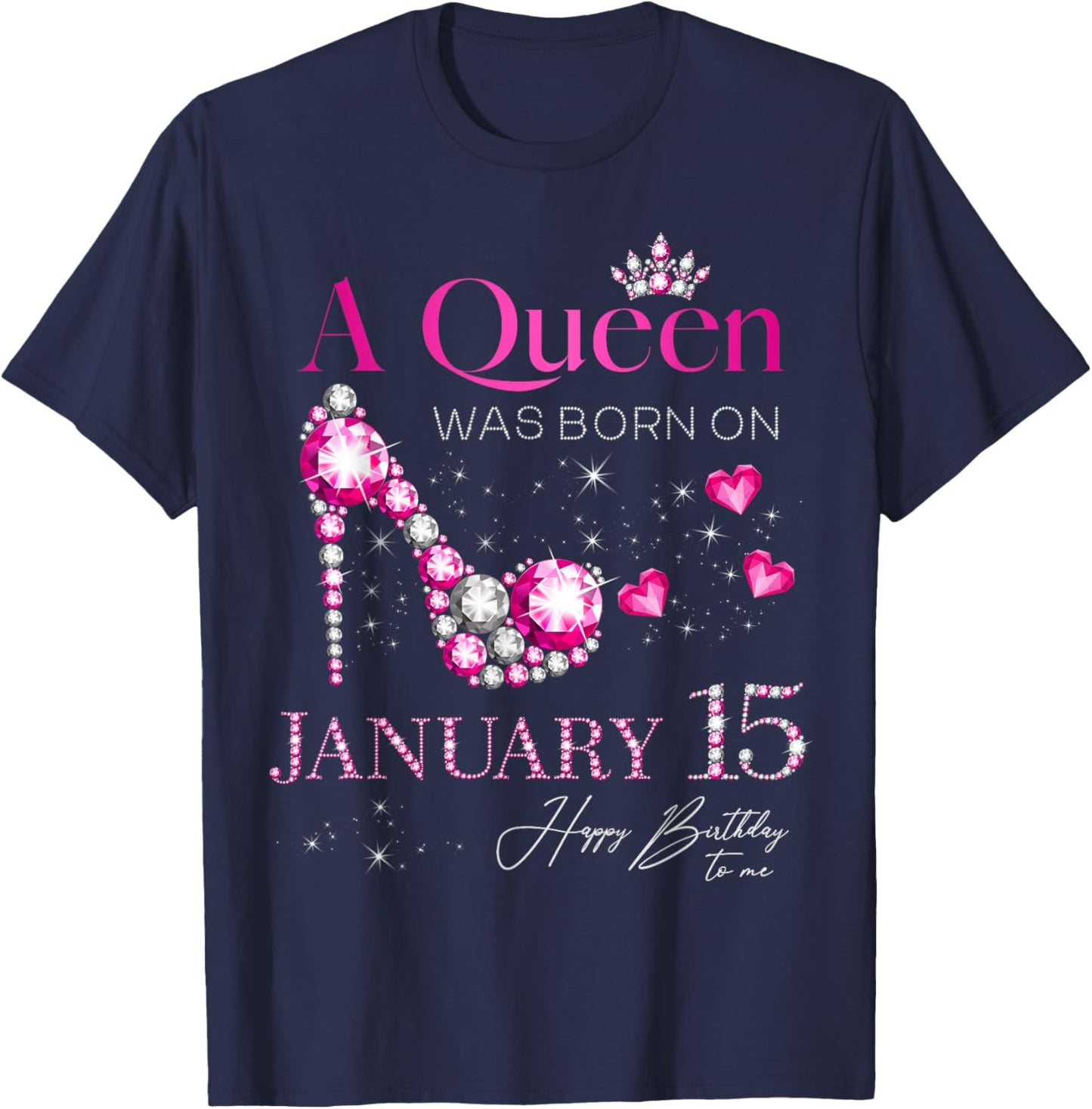 A Queen was Born on January 15, 15th January Birthday T-Shirt - T-Shirt | Navy