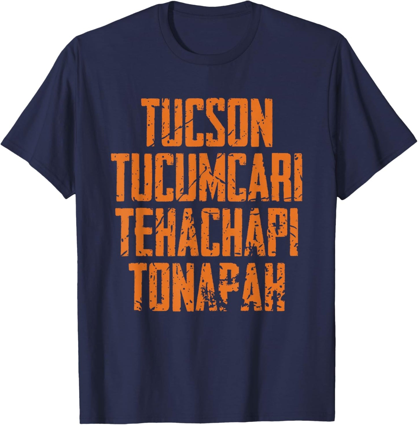 Tucson Tucumcari Tehachapi Tonapah Tourist Funny Quote T-Shirt - T-Shirt | Navy