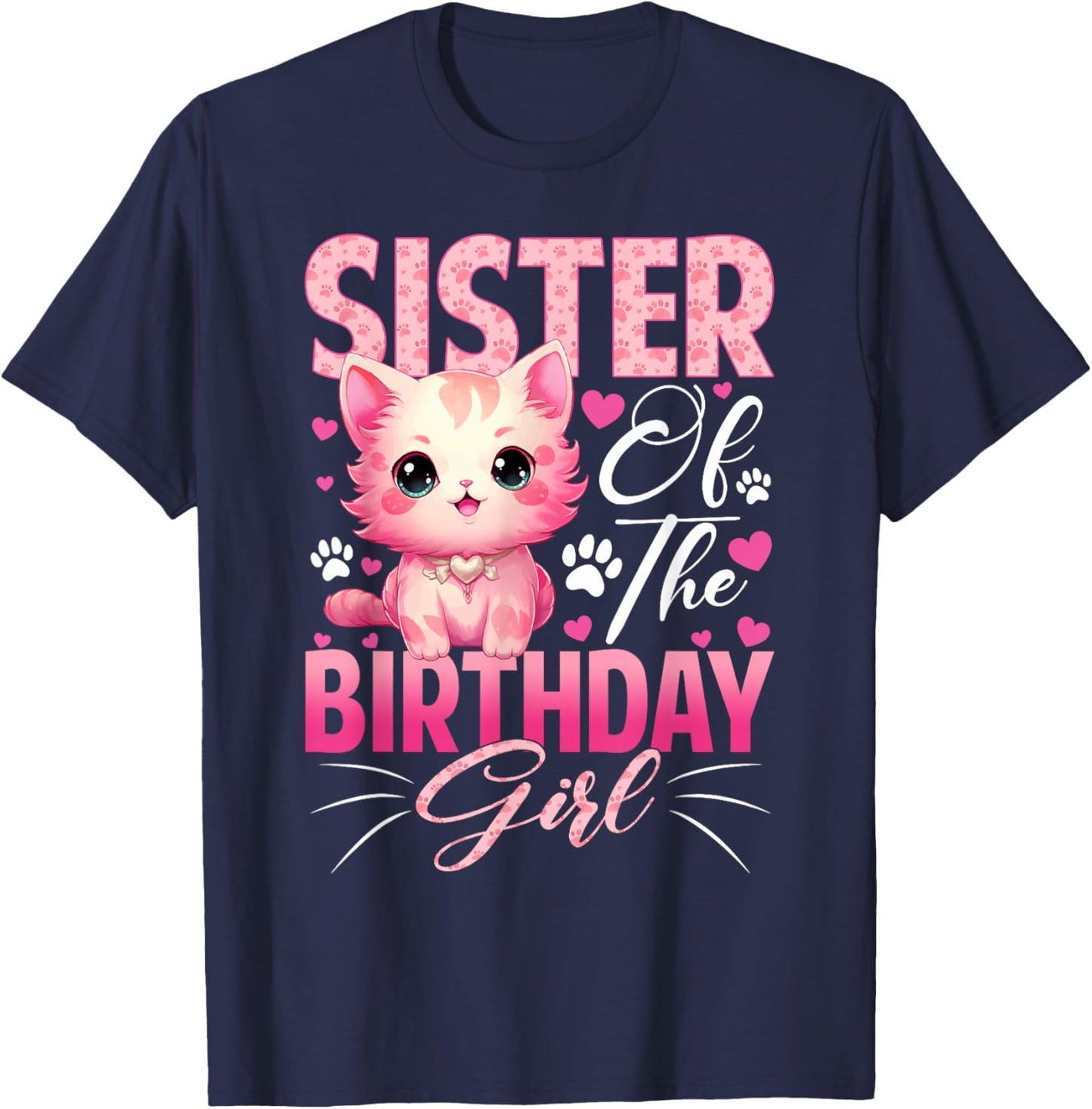 Sister of The Birthday Girl Cat Kitty Family Matching T-Shirt - T-Shirt | Navy