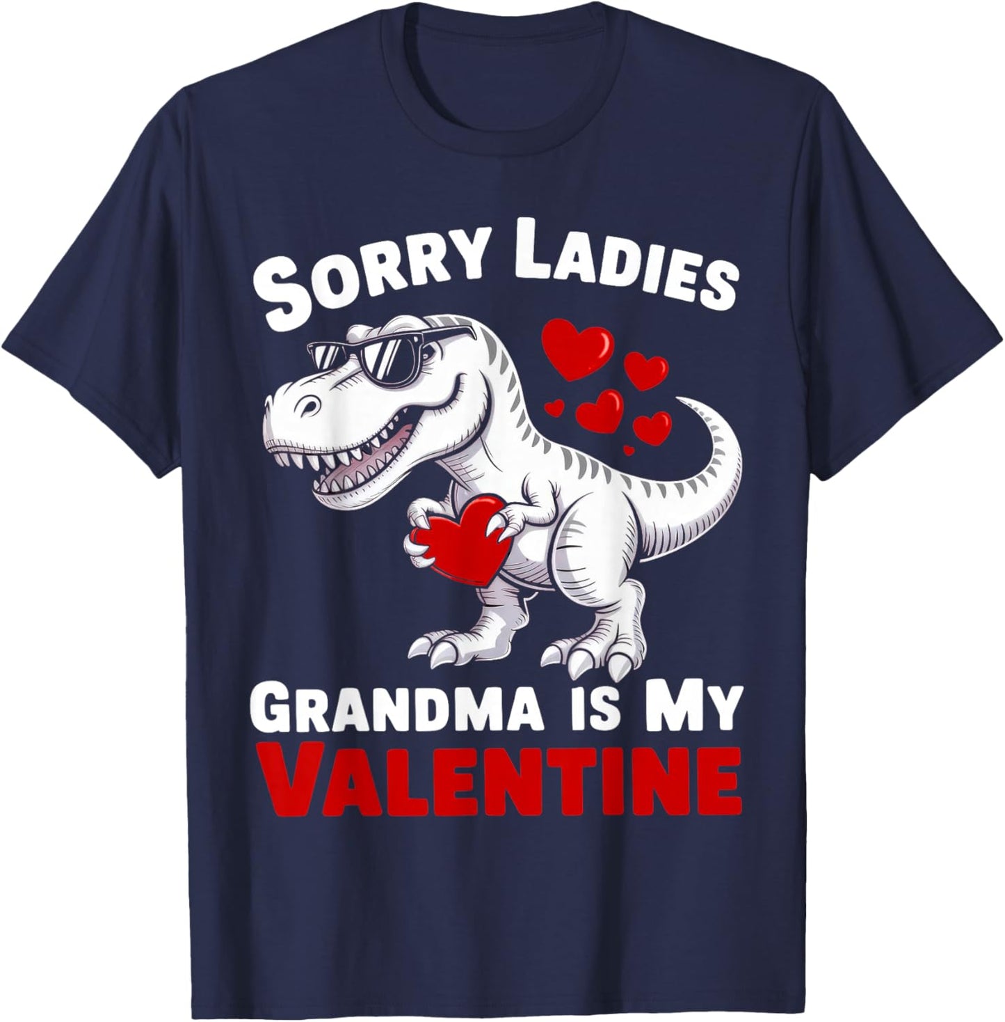 Sorry Ladies Grandma is My Valentine Dinosaur T-Shirt - T-Shirt | Navy
