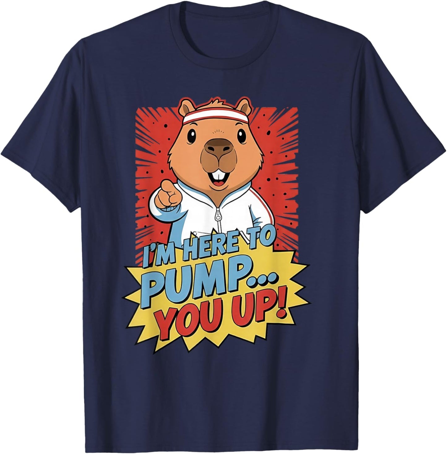 Beaver I'm Here to Pump You Up T-Shirt - T-Shirt | Navy