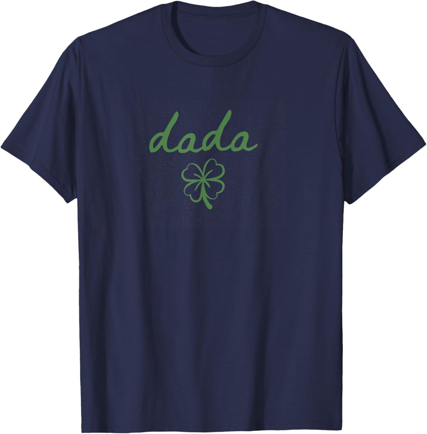 One Lucky Dada Clover St. Patrick's Day Birthday Family T-Shirt - T-Shirt | Navy