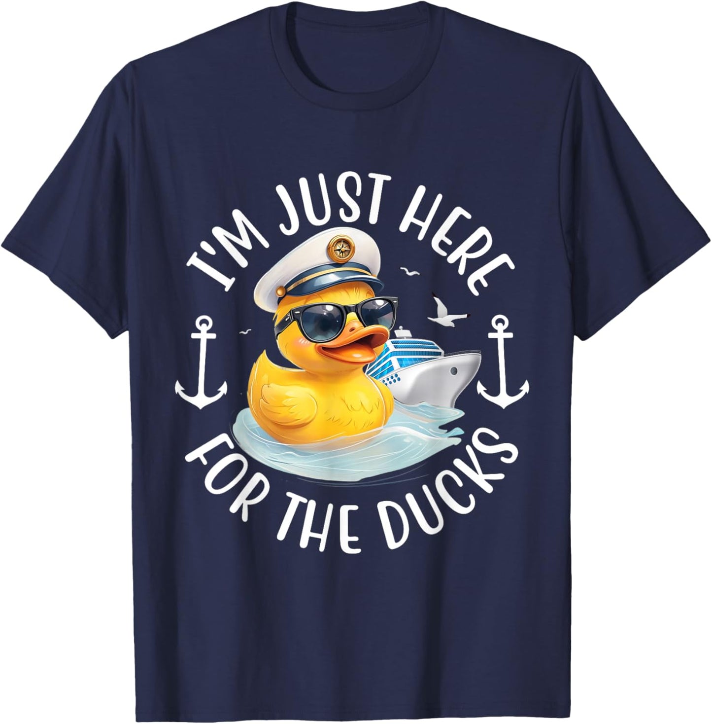 I'm Just Here for The Duck, Duck Cruise, Funny Vacation T-Shirt - T-Shirt | Navy