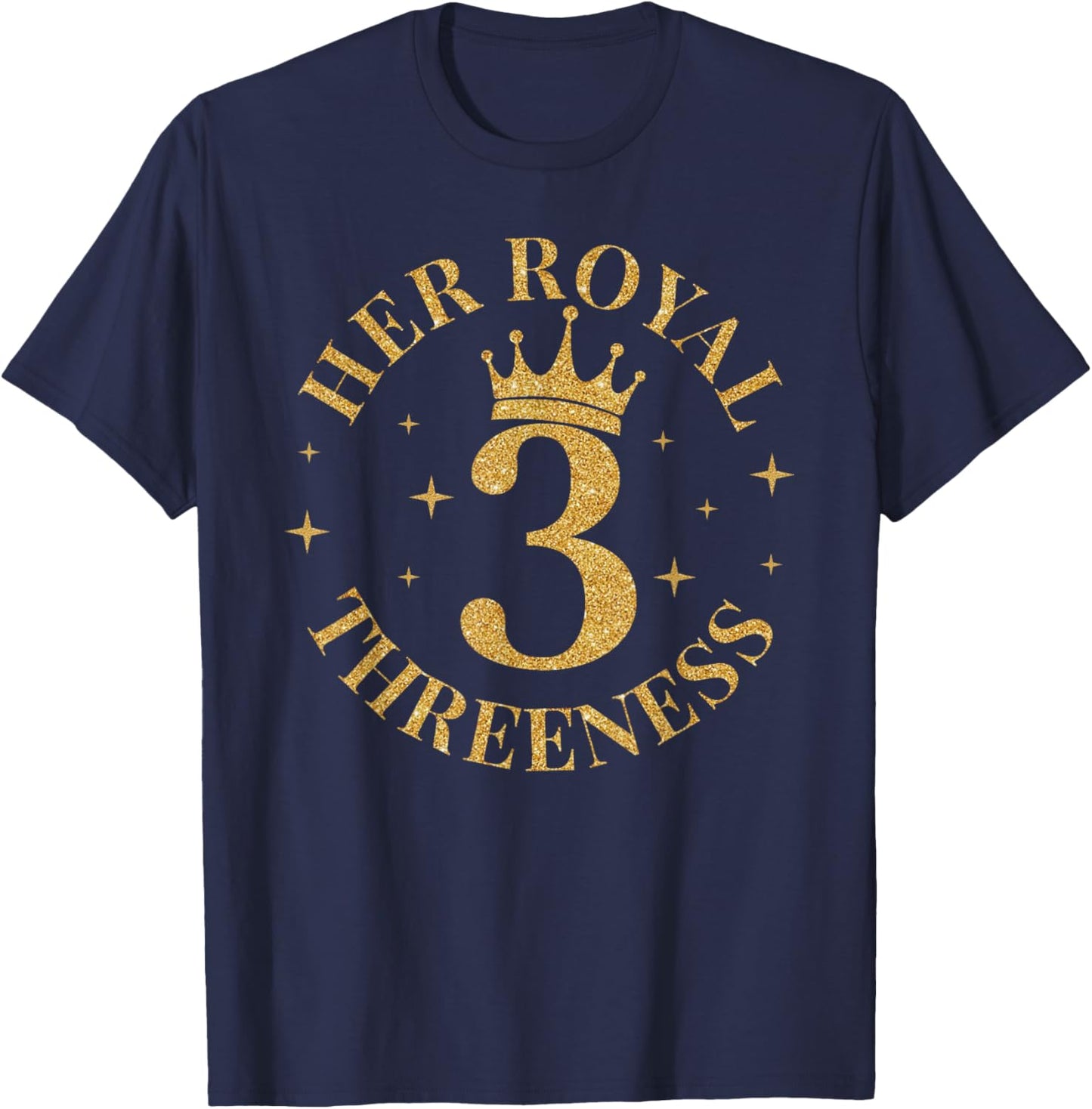 Her Royal Threeness Birthday 3 Year Old Girl 3rd Bday T-Shirt - T-Shirt | Navy