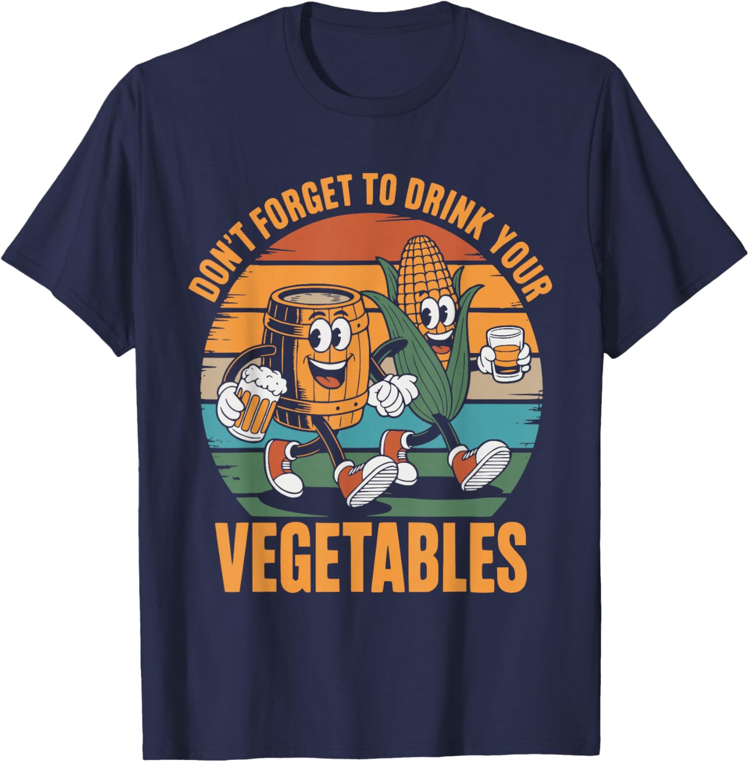 Don't Forget to Drink Your Vegetables Funny T-Shirt - T-Shirt | Navy
