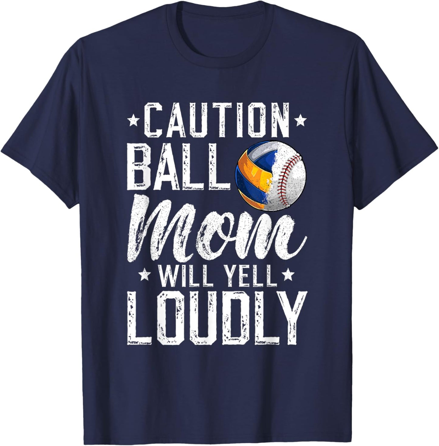 Ball Mom Will Yell Loudly Baseball Volleyball Mom T-Shirt - T-Shirt | Navy