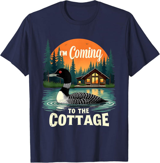 Coming to The Cottage Loon Lake Cabin Nature Quote Artwork T-Shirt - T-Shirt | Navy