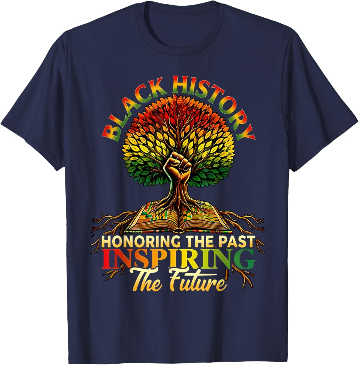 Honoring Past Inspiring Future Black History Month Tree T-Shirt - T-Shirt | Navy