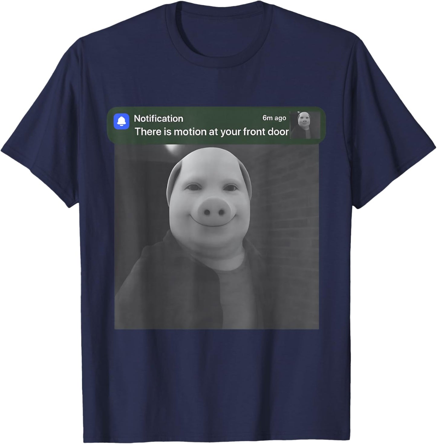 There is Motion at Your Front Door Funny John Pork Meme T-Shirt - T-Shirt | Navy