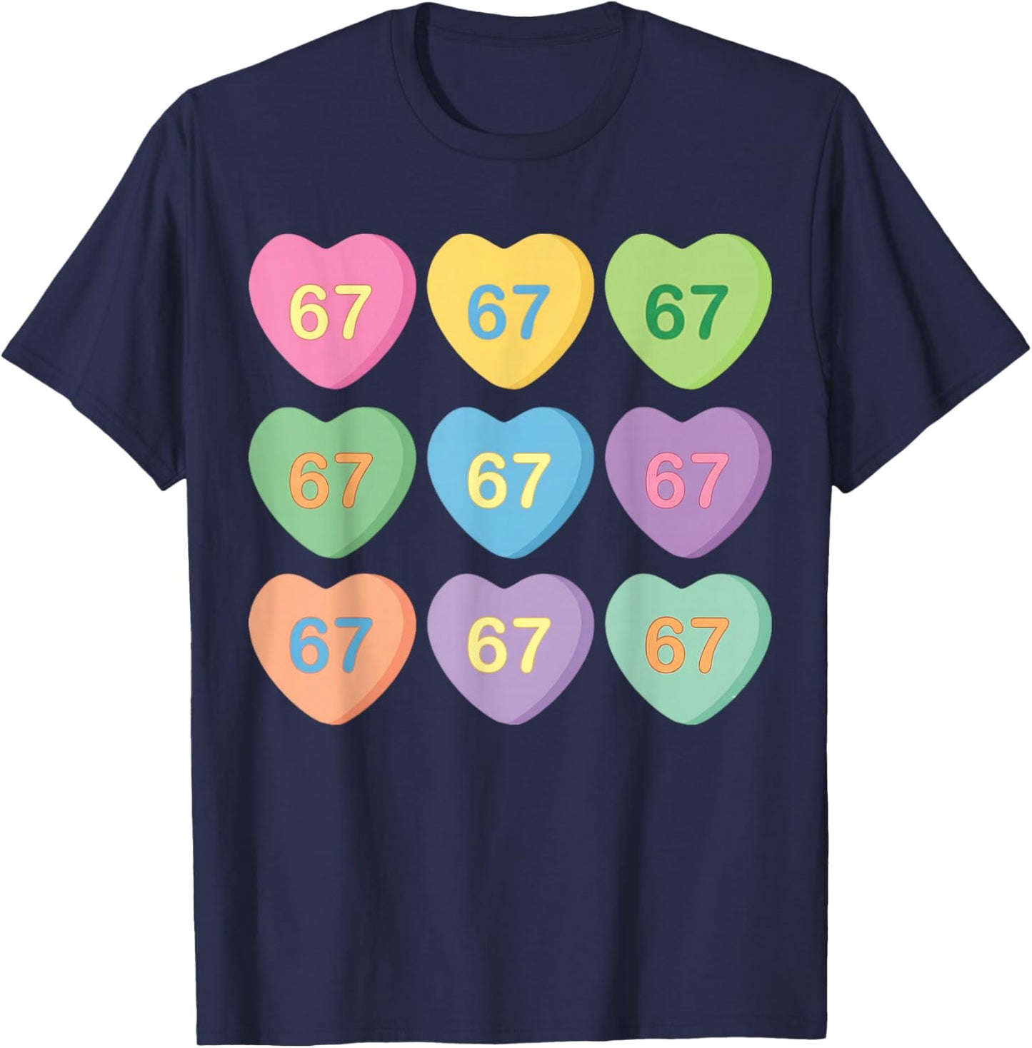 67 Candy Heart Valentine 67 Heart Pattern Six Seven Meme T-Shirt - T-Shirt | Navy