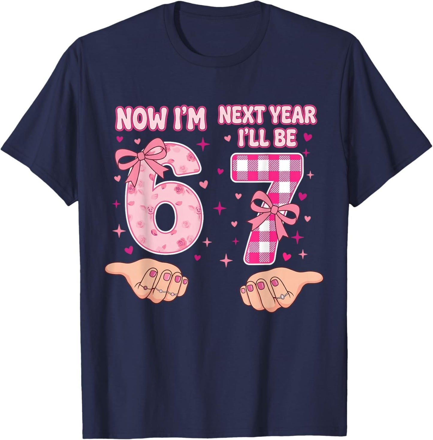 6th Birthday Now I'm 6 I'll Be 7 Coquette Bow Six Seven Meme T-Shirt - T-Shirt | Navy