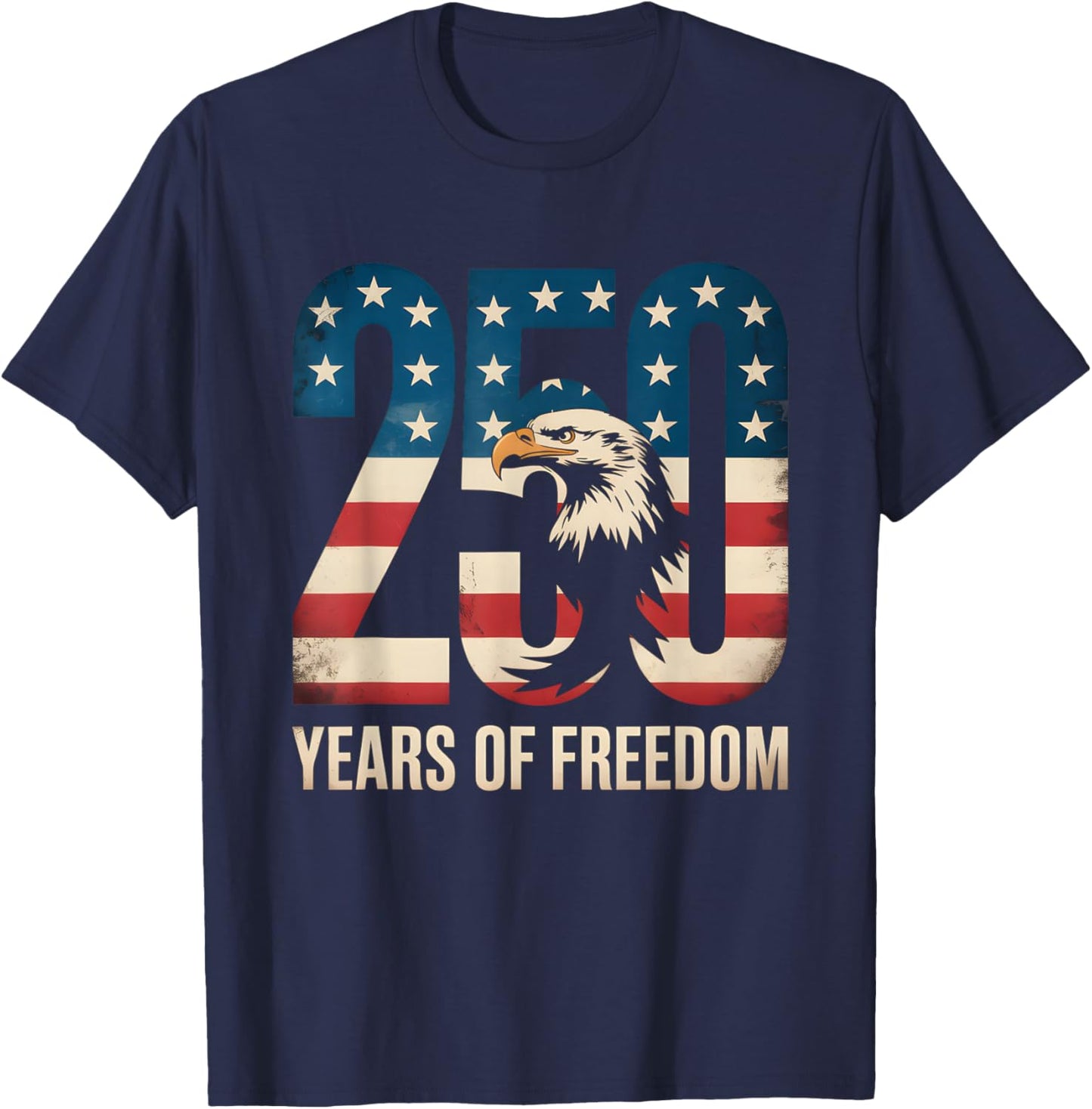 250 Years of Freedom | American 1776–2026 Patriotic T-Shirt - T-Shirt | Navy
