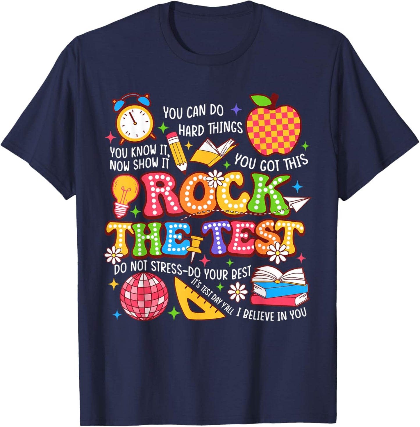 Rock The Test Dont Stress Motivation Testing Day Teacher T-Shirt - T-Shirt | Navy