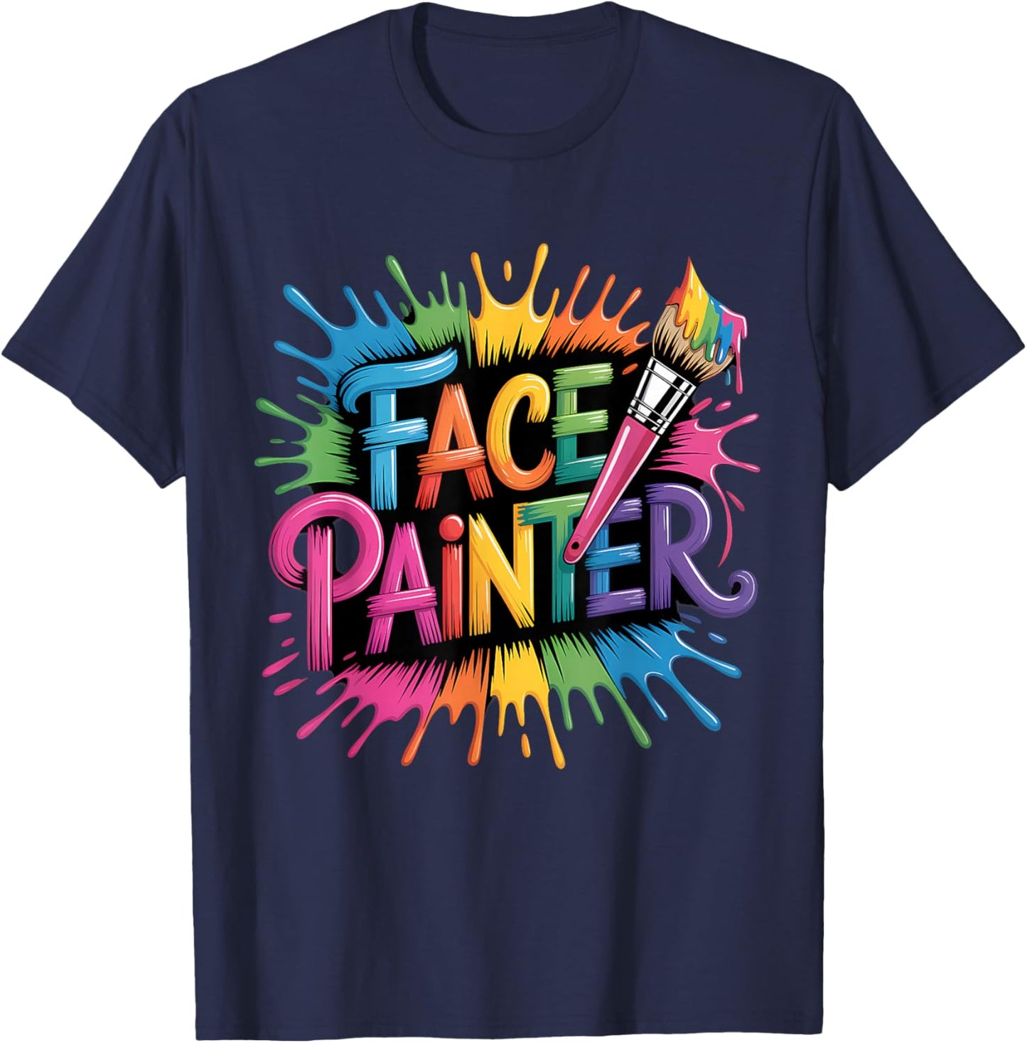 Makeup Artist Face Painting Face Artist Face Painter T-Shirt - T-Shirt | Navy