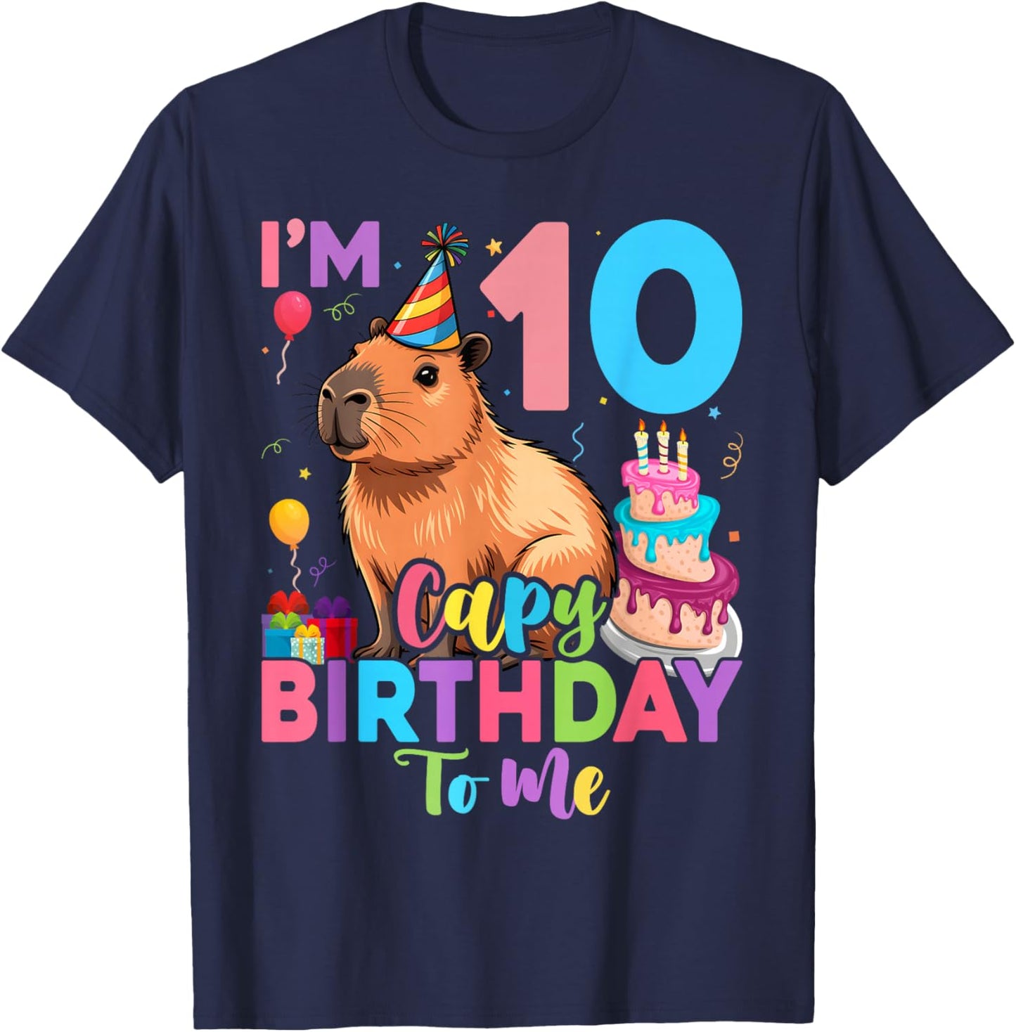 I'm 10 Year Old Capy Happy Birthday to Me 10th Bday Capybara T-Shirt - T-Shirt | Navy