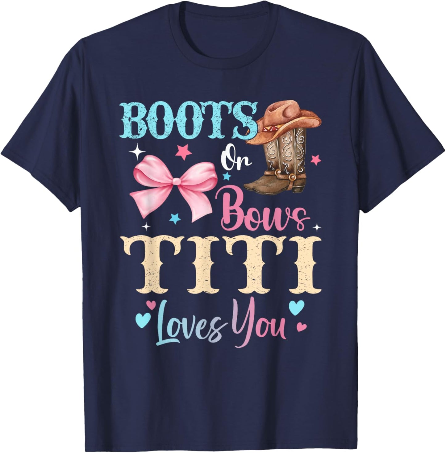Boots or Bows Titi Loves You Gender Reveal Family T-Shirt - T-Shirt | Navy