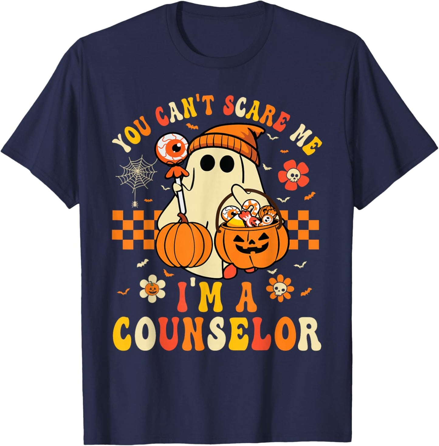 You Can't Scare Me I'm A Counselor Halloween Funny Men Women T-Shirt - T-Shirt | Navy