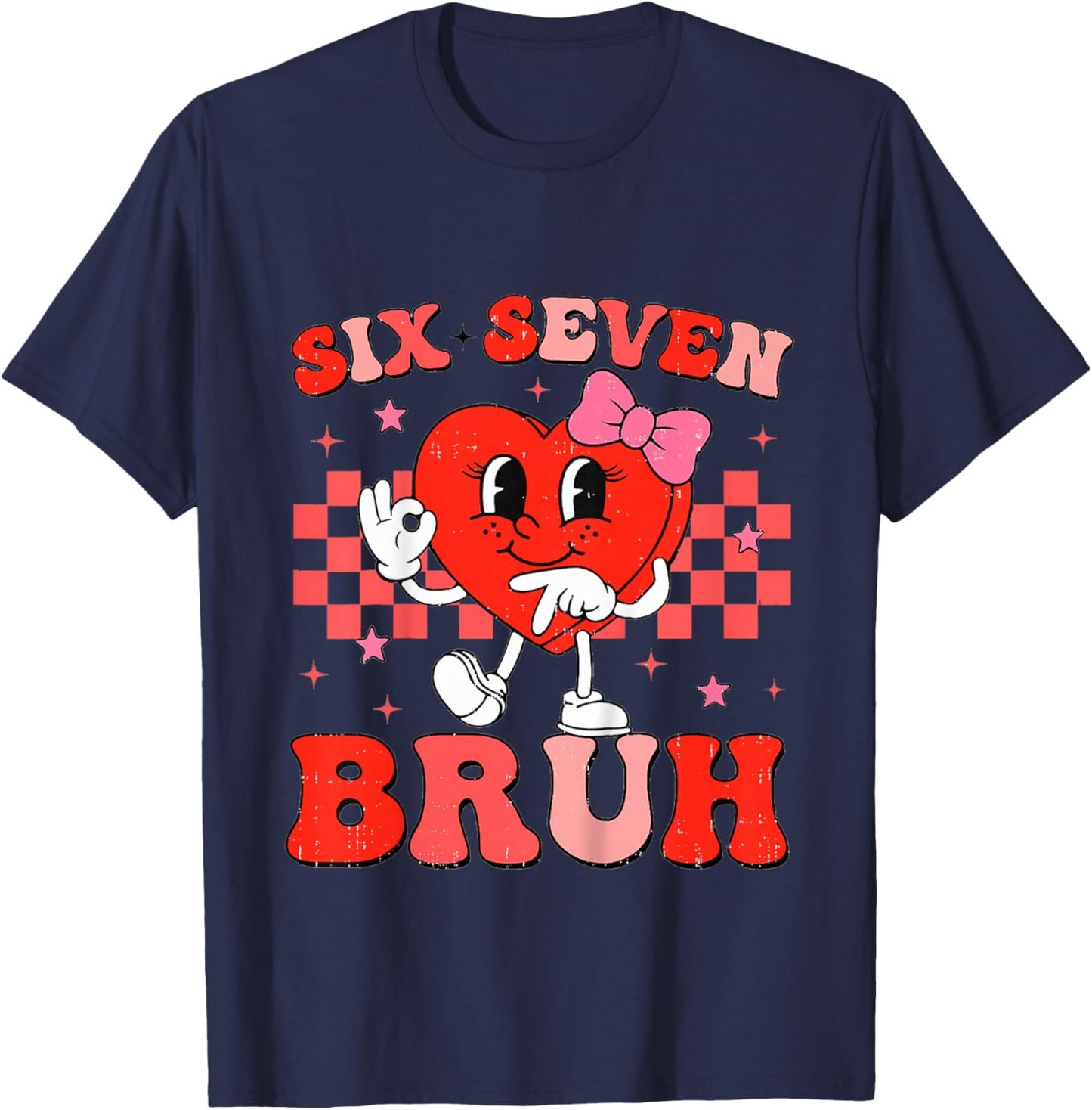 Six Seven Bruh 67 Meme Funny Valentines for Youth Girls Kids T-Shirt - T-Shirt | Navy