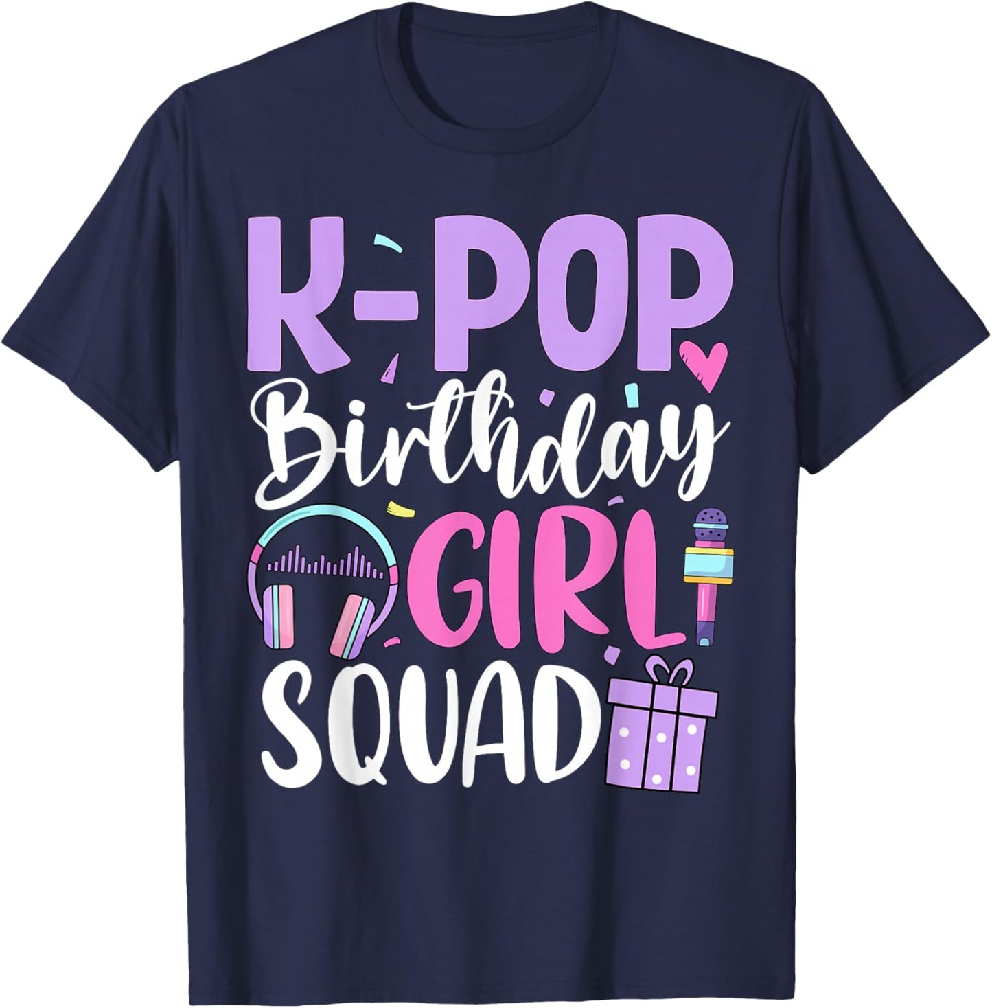 K Pop Birthday Girl Squad Korean Pop Birthday Party T-Shirt - T-Shirt | Navy
