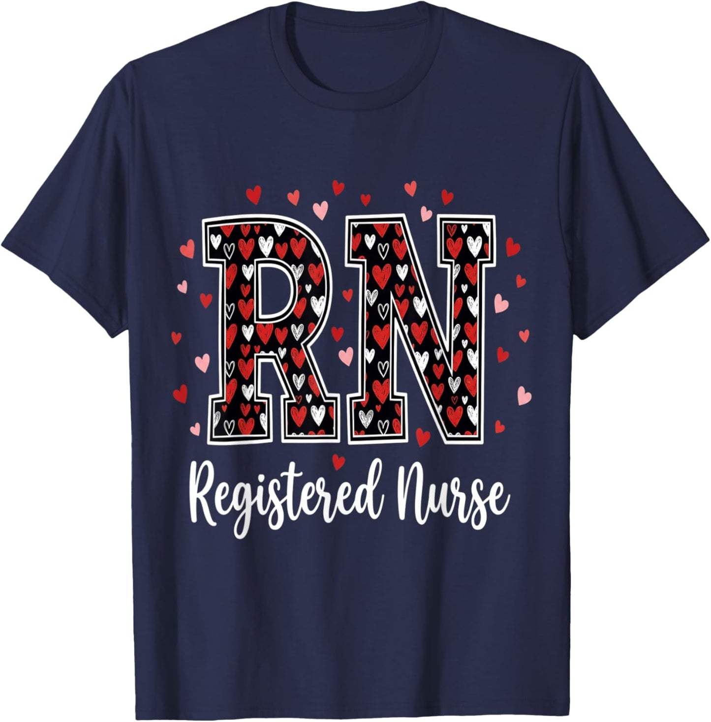 Healthcare Heart Registered Nurse RN Valentines Nurses T-Shirt - T-Shirt | Navy