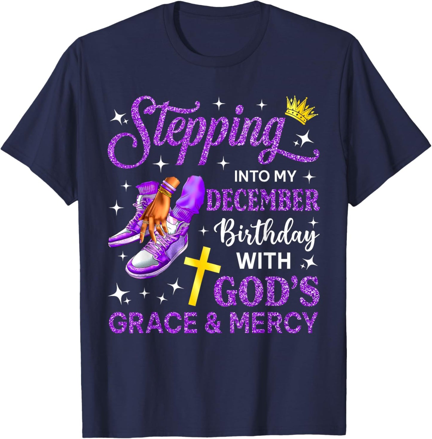 Stepping Into My December Birthday Queen Sneakers Girl Woman T-Shirt - T-Shirt | Navy