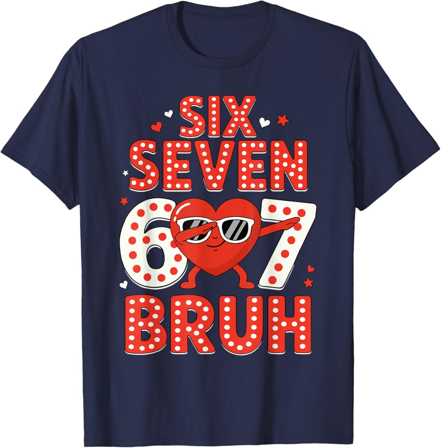 67 Valentines Day for Teens Boys Kids 67 Bruh Valentine Meme T-Shirt - T-Shirt | Navy