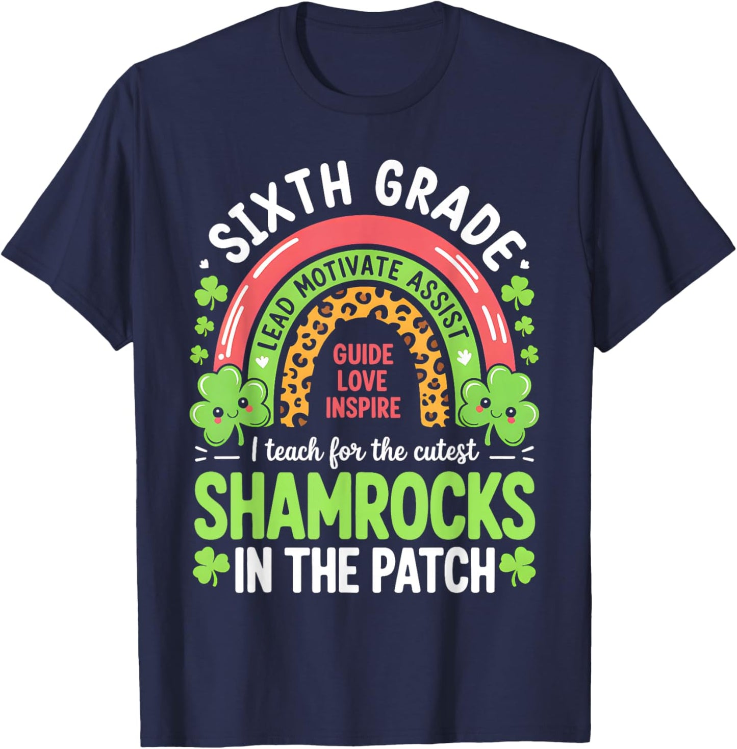 Sixth Grade Teacher St Patricks Day Teach Cutest Shamrocks T-Shirt - T-Shirt | Navy