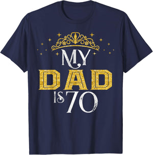 My Dad is 70 Years Old Happy 70th Birthday Boy Men T-Shirt - T-Shirt | Navy