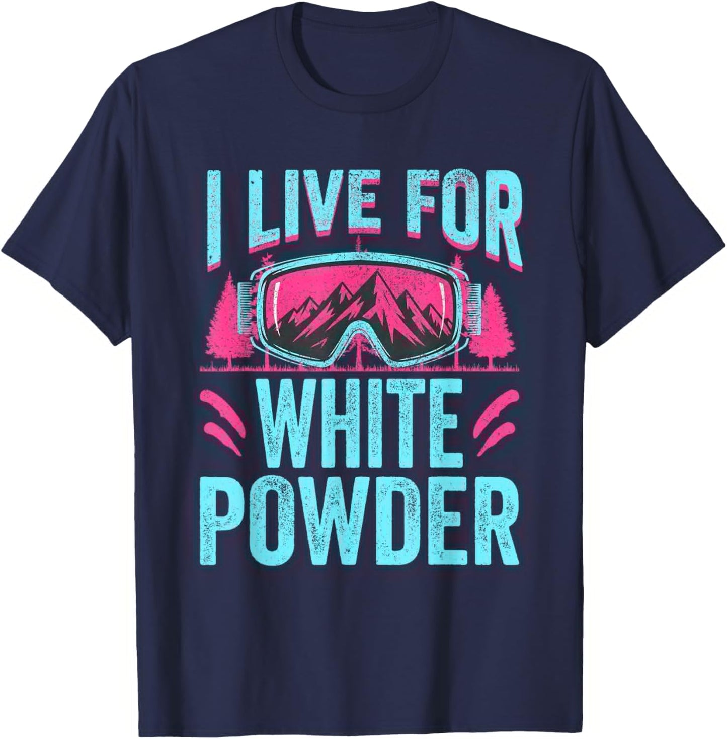I Live for White Powder 80s 90s Retro Skiing Snowboard T-Shirt - T-Shirt | Navy