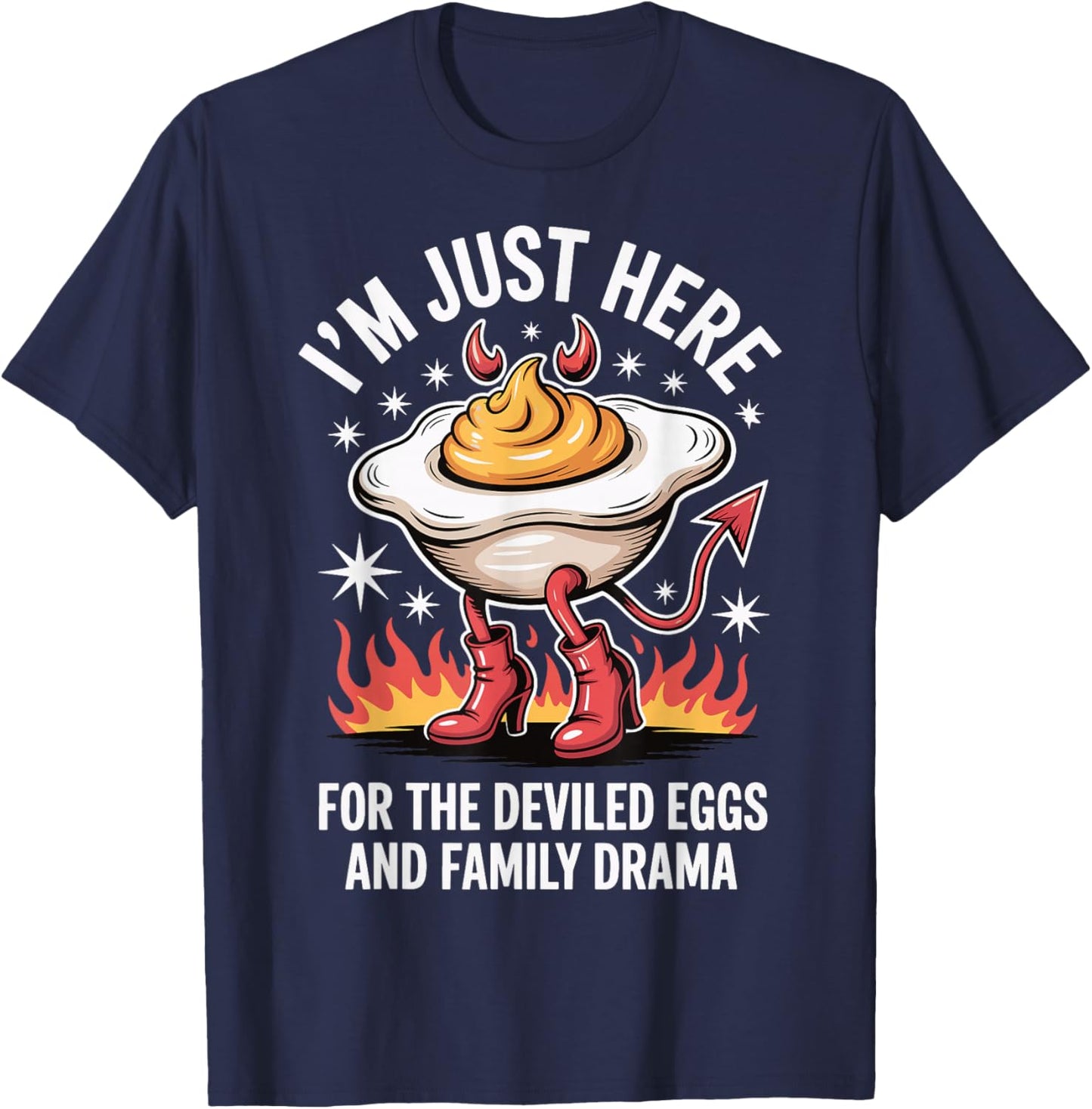 I'm Just Here for The Deviled Eggs and Family Drama T-Shirt - T-Shirt | Navy