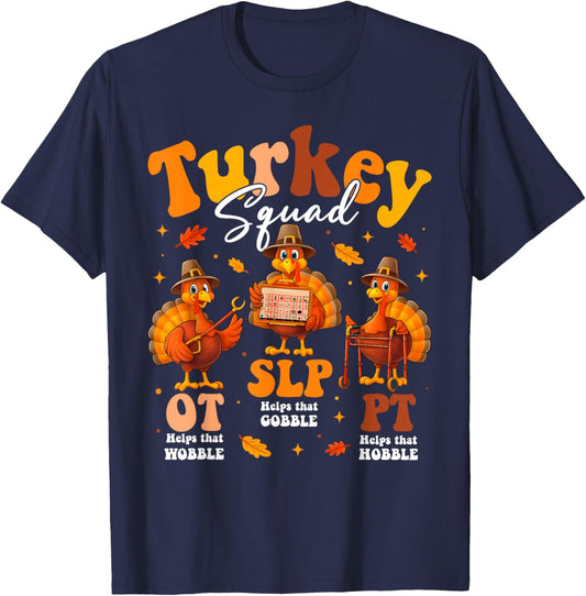 Thanksgiving PT SLP OT Turkey Squad Funny Therapy Women Men T-Shirt - T-Shirt | Navy